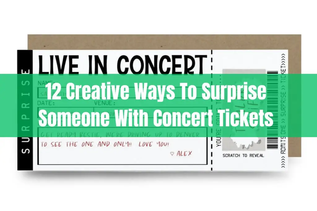 12 Creative Ways To Surprise Someone With Concert Tickets