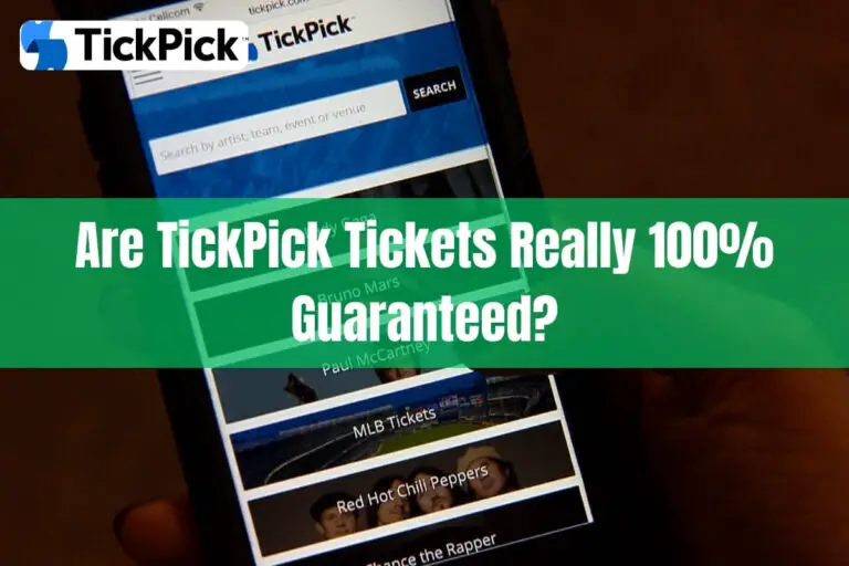 Are TickPick Tickets Really 100% Guaranteed?