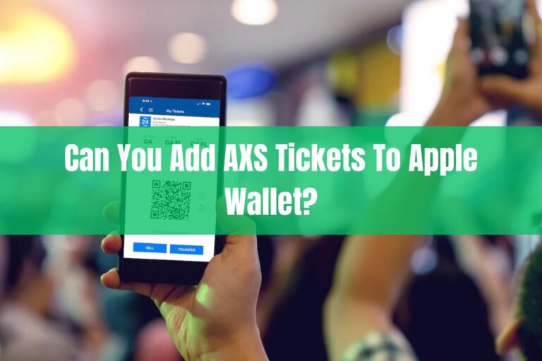 Can You Add AXS Tickets to Apple Wallet?