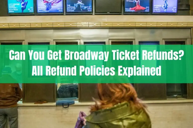 Can You Get Broadway Ticket Refunds? All Refund Policies Explained
