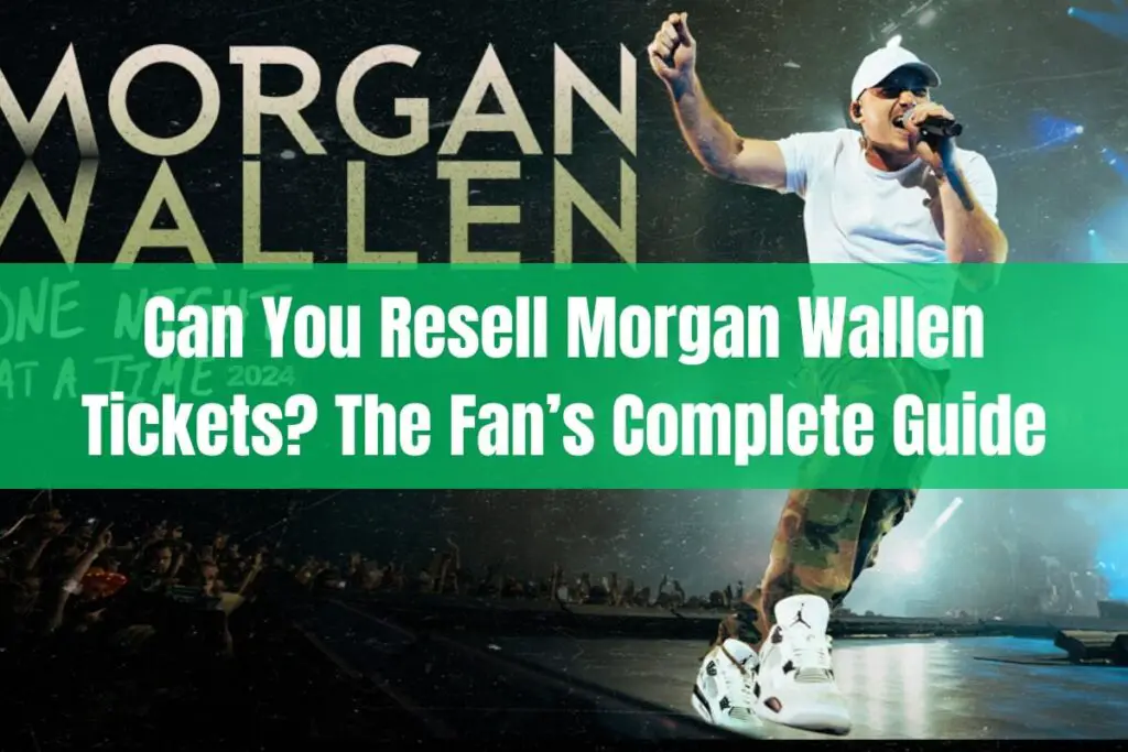 Can You Resell Morgan Wallen Tickets