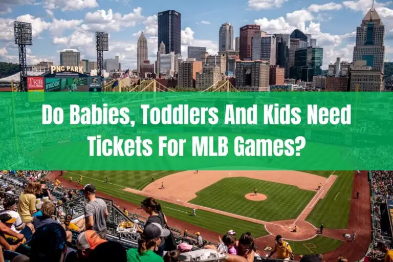 Do Babies, Toddlers and Kids Need Tickets for MLB Games?