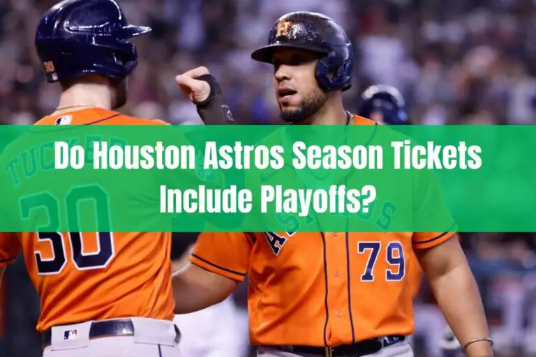 Do Houston Astros Season Tickets Include Playoffs?