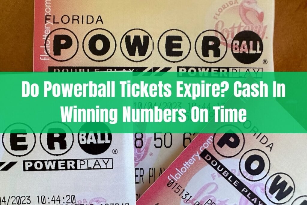 Do Powerball Tickets Expire? Cash In Winning Numbers On Time