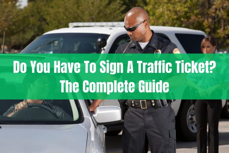 Do You Have to Sign a Traffic Ticket