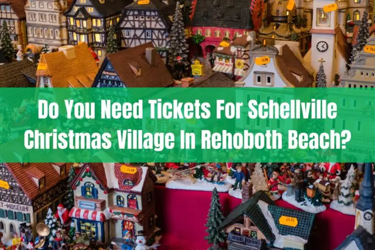 Do You Need Tickets for Schellville Christmas Village in Rehoboth Beach?