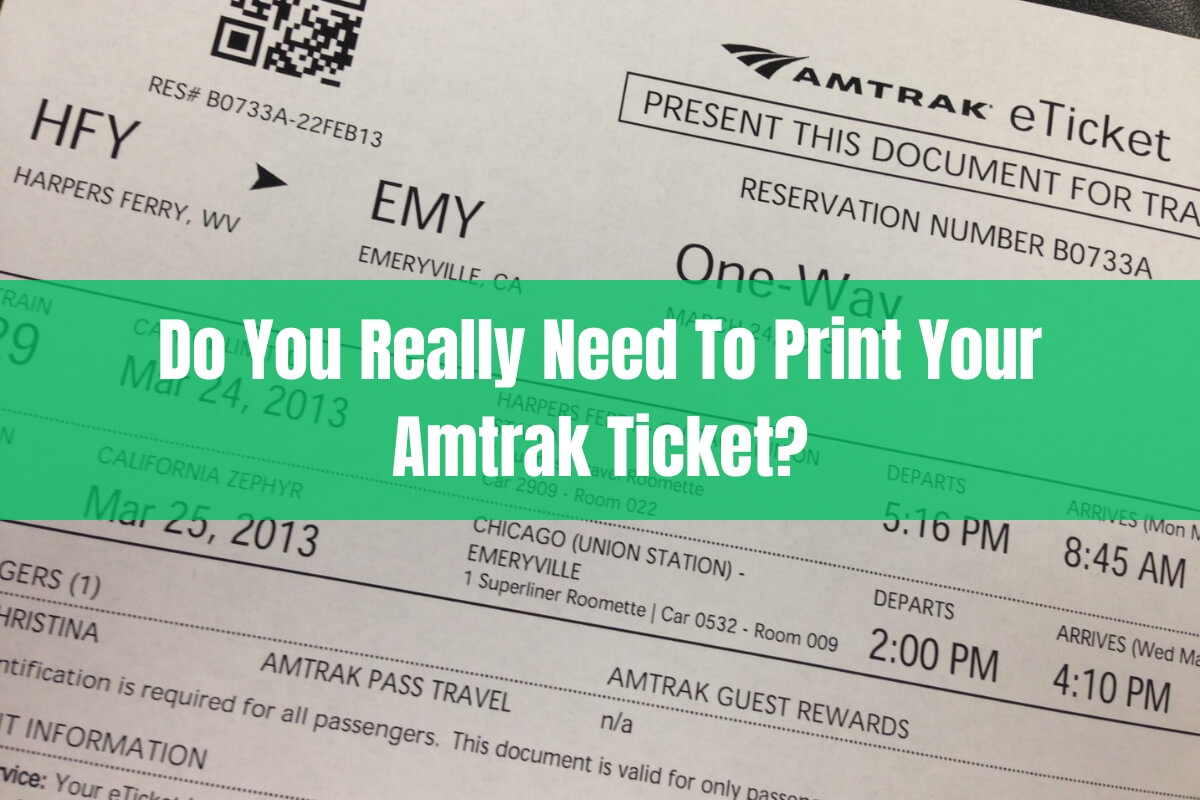 Do You Really Need to Print Your Amtrak Ticket