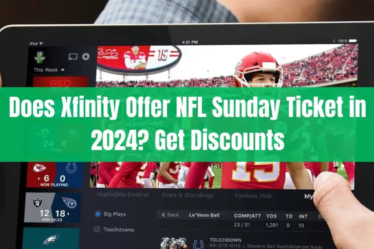 Does Xfinity Offer NFL Sunday Ticket in 2024? Get Discounts