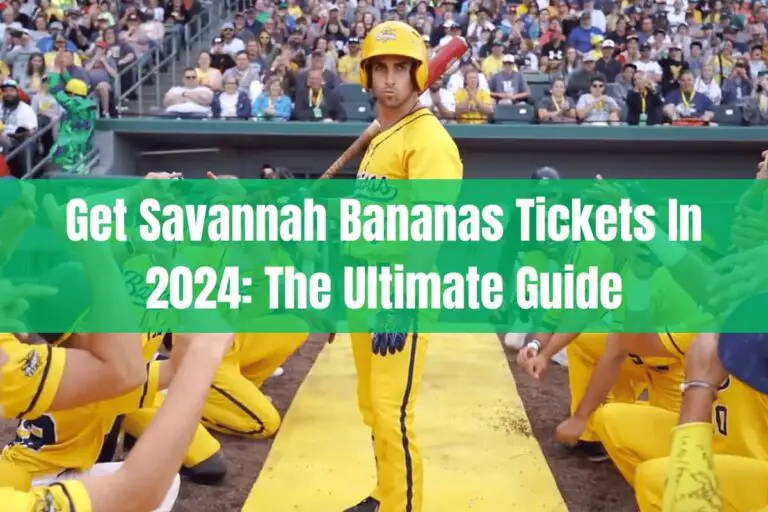 Get Savannah Bananas Tickets in 2024: The Ultimate Guide
