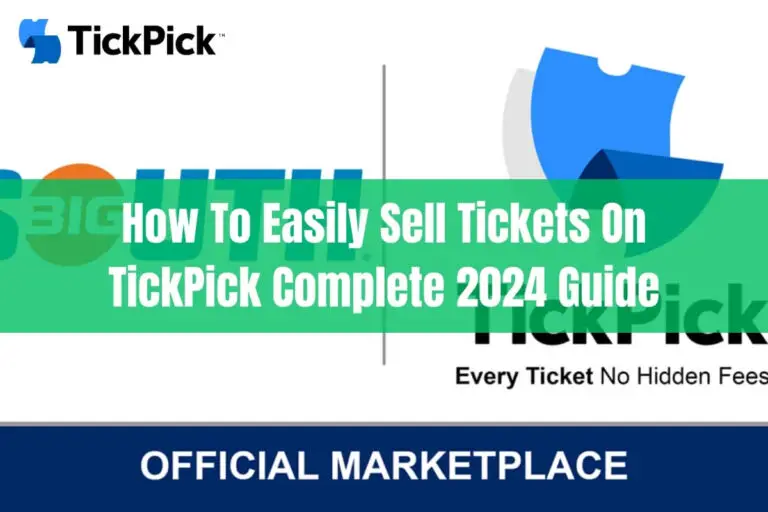 How to Easily Sell Tickets on TickPick: Complete 2024 Guide