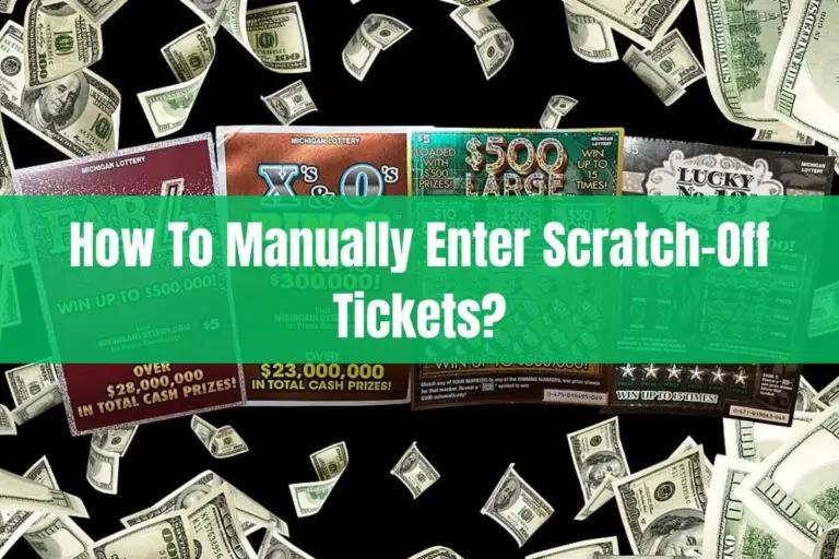 How to Manually Enter Scratch-Off Tickets?