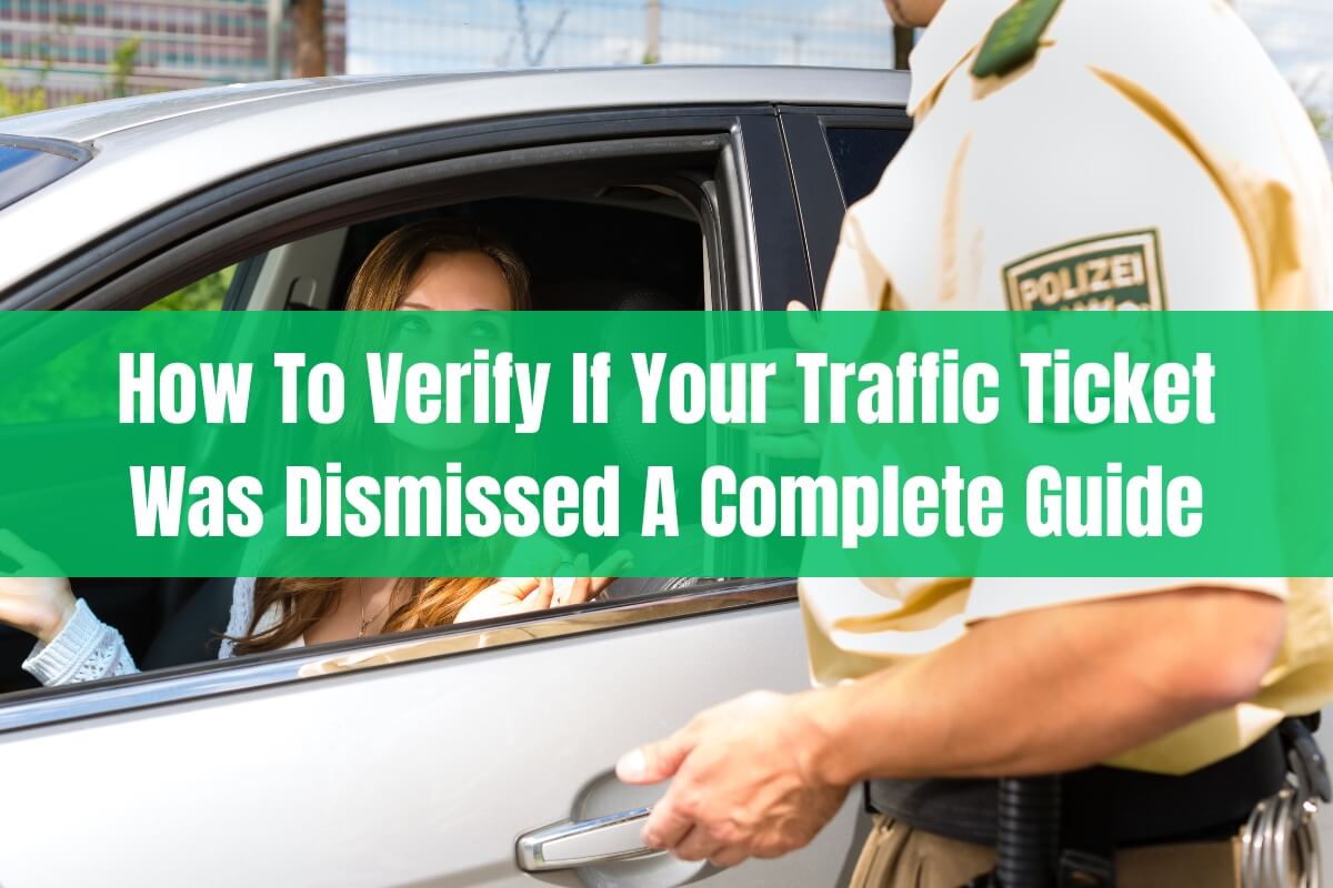 How to Verify if Your Traffic Ticket Was Dismissed