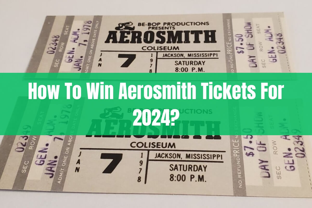 How To Win Aerosmith Tickets For 2024