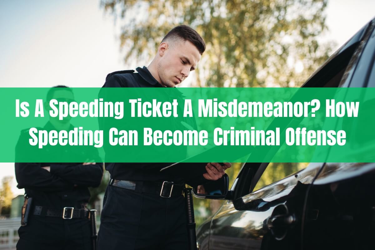 Is a Speeding Ticket a Misdemeanor