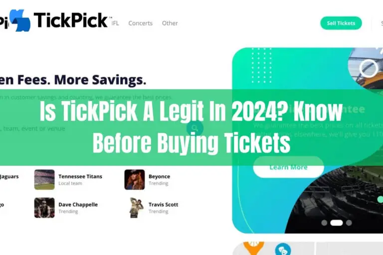 Is TickPick a Legit in 2024? Know Before Buying Tickets