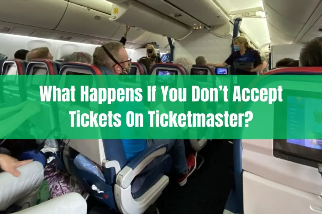 What Happens If You Don't Accept Tickets On Ticketmaster