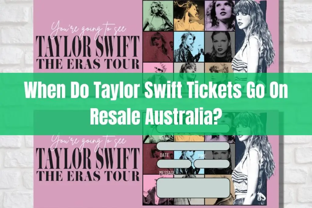 When Do Taylor Swift Tickets Go On Resale Australia