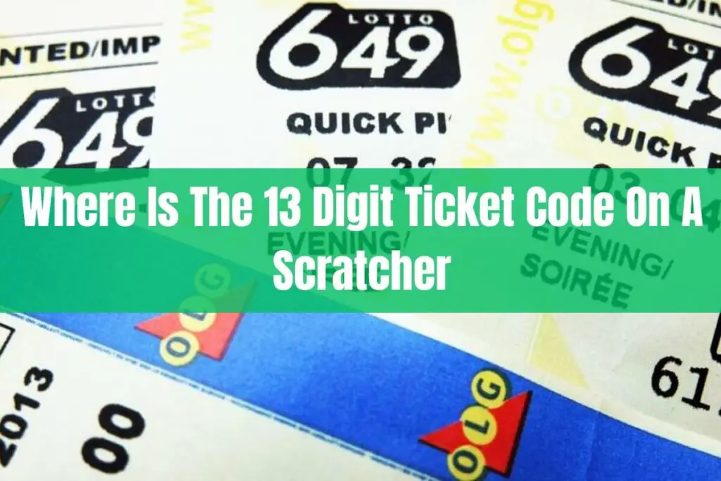 Where is the 13 Digit Ticket Code Located on Scratch-Off Lottery Tickets