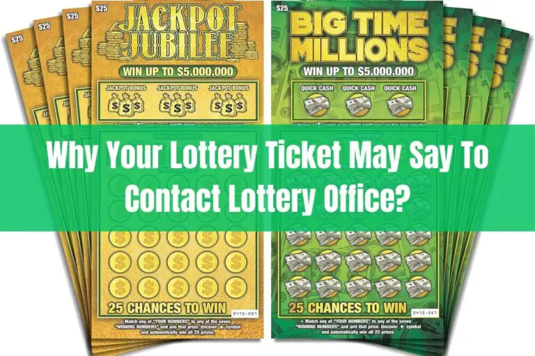 Why Your Lottery Ticket May Say to Contact Lottery Office?