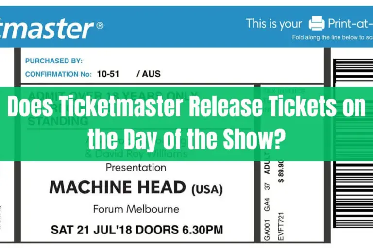 Does Ticketmaster Release Tickets on the Day of the Show?