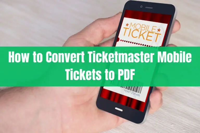 How to Convert Ticketmaster Mobile Tickets to PDF