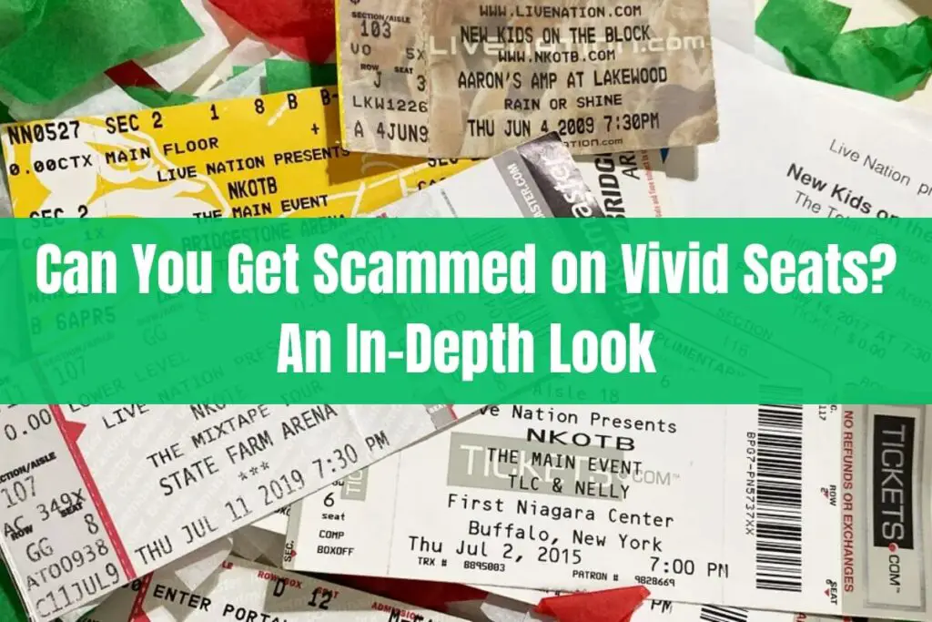 Can You Get Scammed on Vivid Seats