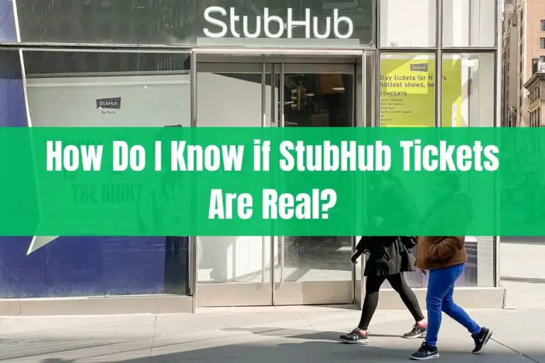 How Do I Know if StubHub Tickets Are Real?