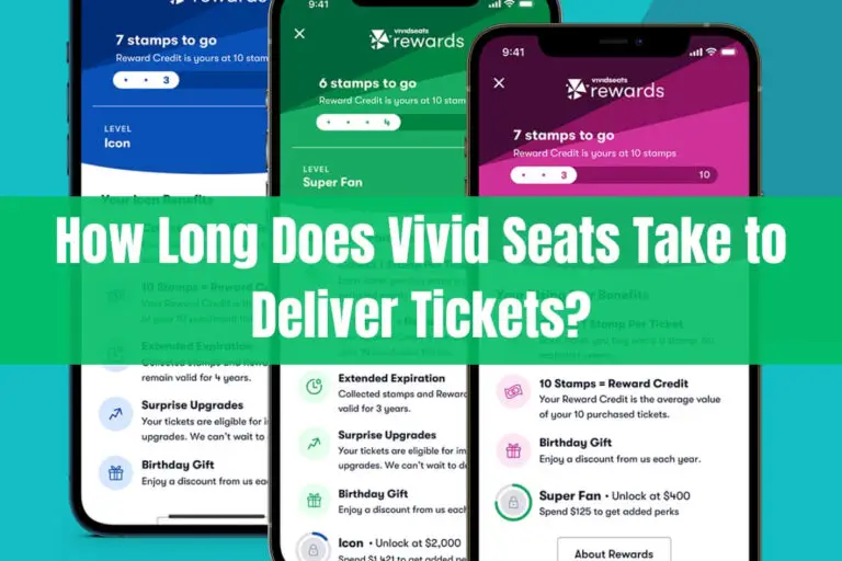 How Long Does Vivid Seats Take to Deliver Tickets?