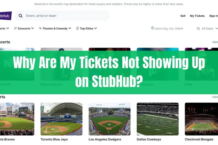 Why Are My Tickets Not Showing Up on StubHub?