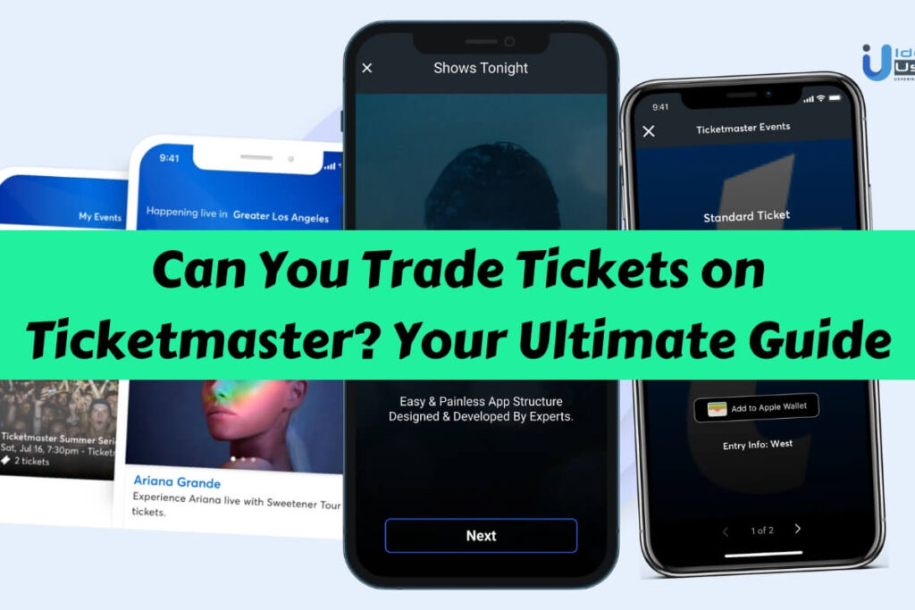 Can You Trade Tickets On Ticketmaster? Your Ultimate Guide