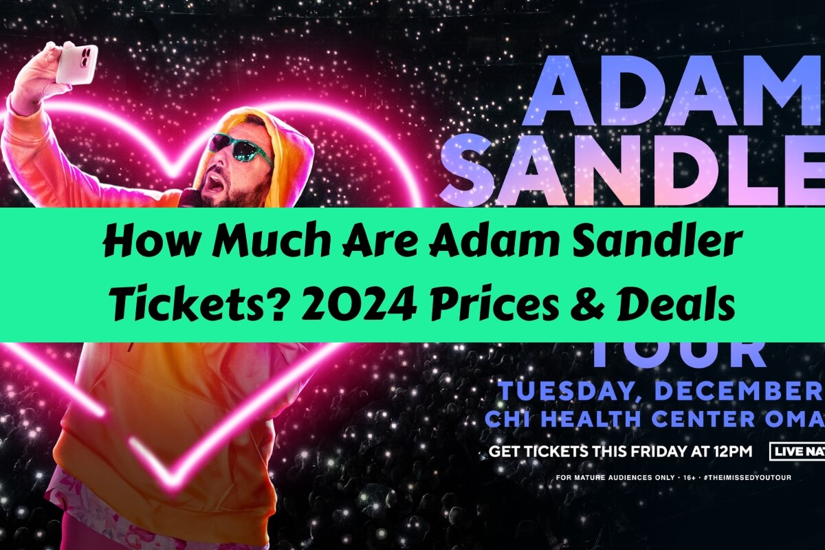 How Much Are Adam Sandler Tickets