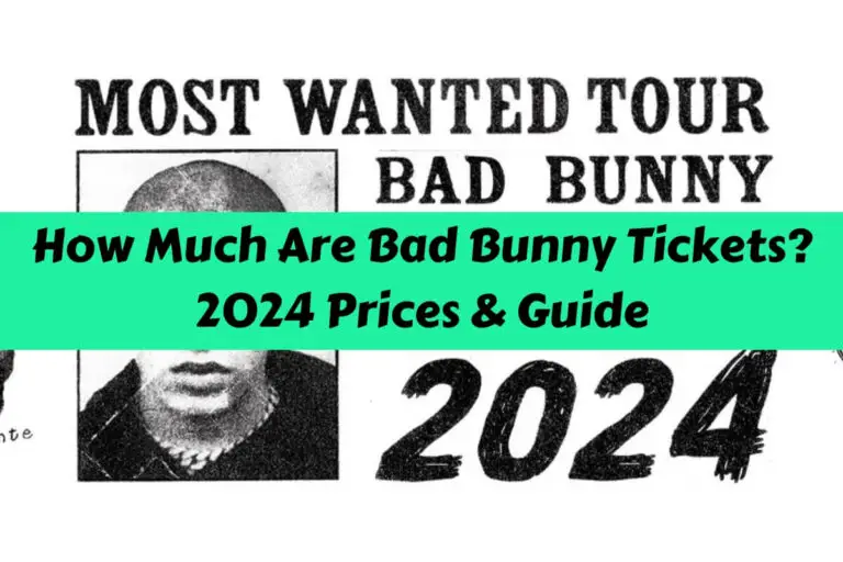How Much Are Bad Bunny Tickets? 2024 Prices & Guide