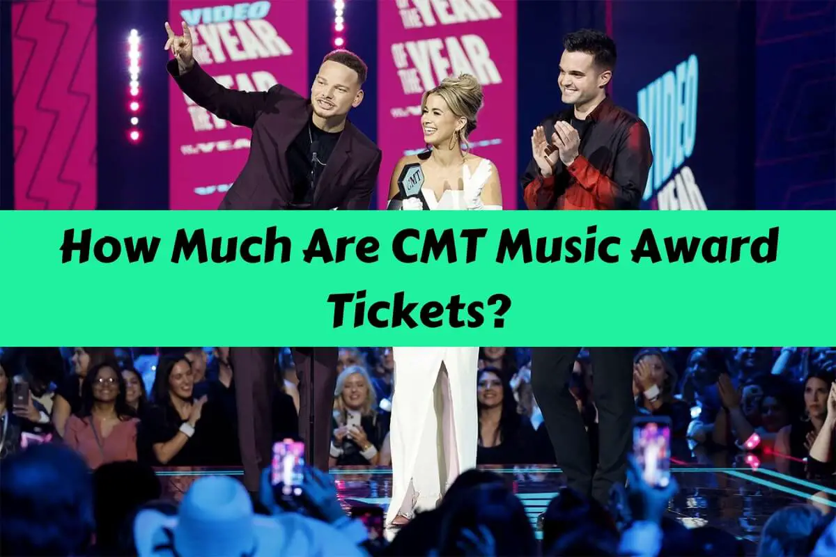 How Much Are CMT Music Award Tickets