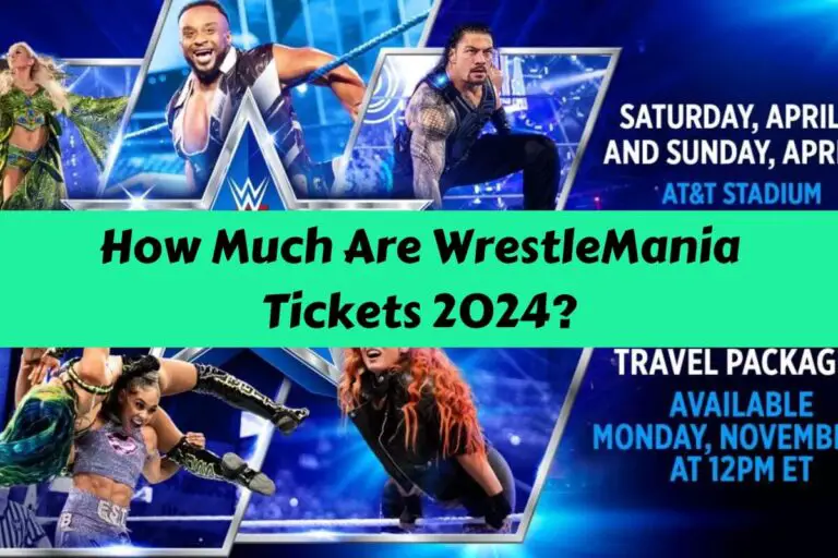 How Much Are WrestleMania Tickets 2024?