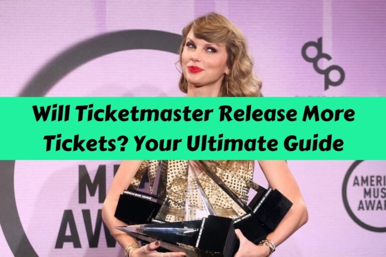 Will Ticketmaster Release More Tickets