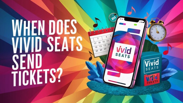 When Does Vivid Seats Send Tickets