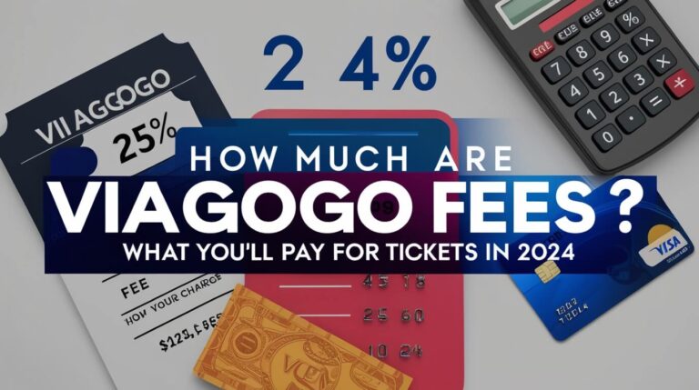 How Much Are Viagogo Fees? What You’ll Pay for Tickets in 2024