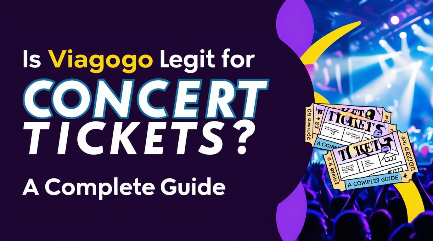 Is Viagogo Legit for Concert Tickets