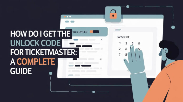 How Do I Get the Unlock Code for Ticketmaster