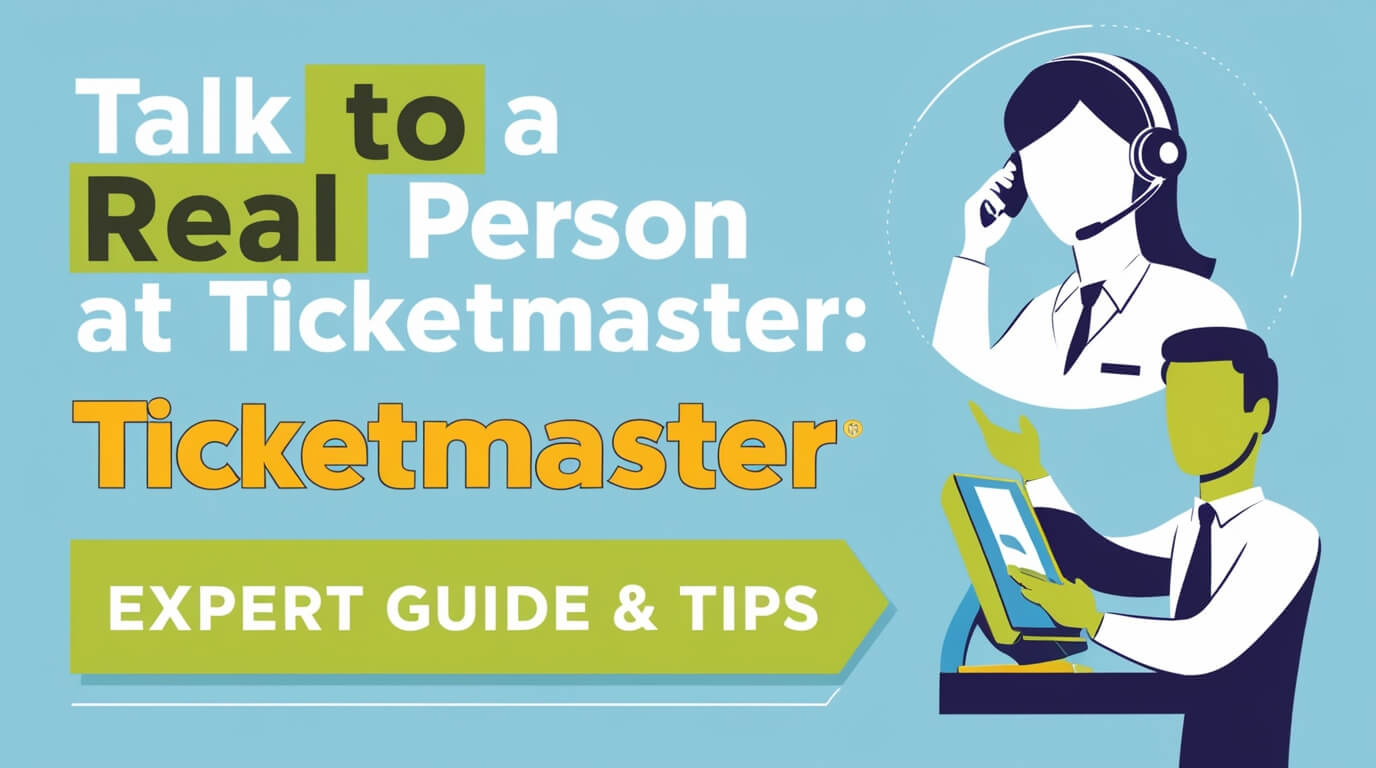 Talk to a Real Person at Ticketmaster