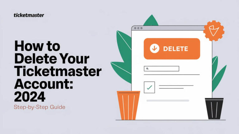 How to Delete Your Ticketmaster Account