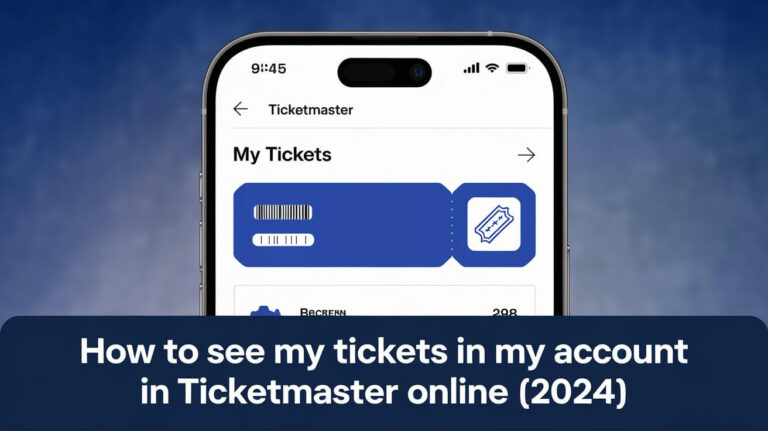 How to See My Tickets in My Account in Ticketmaster Online