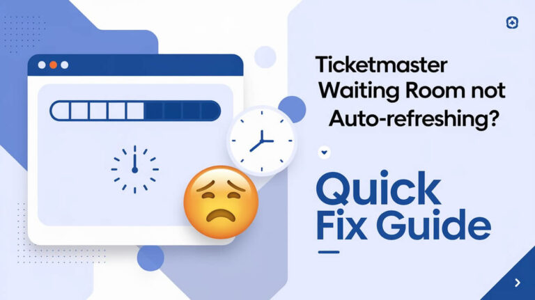 Ticketmaster Waiting Room Not Auto-Refreshing