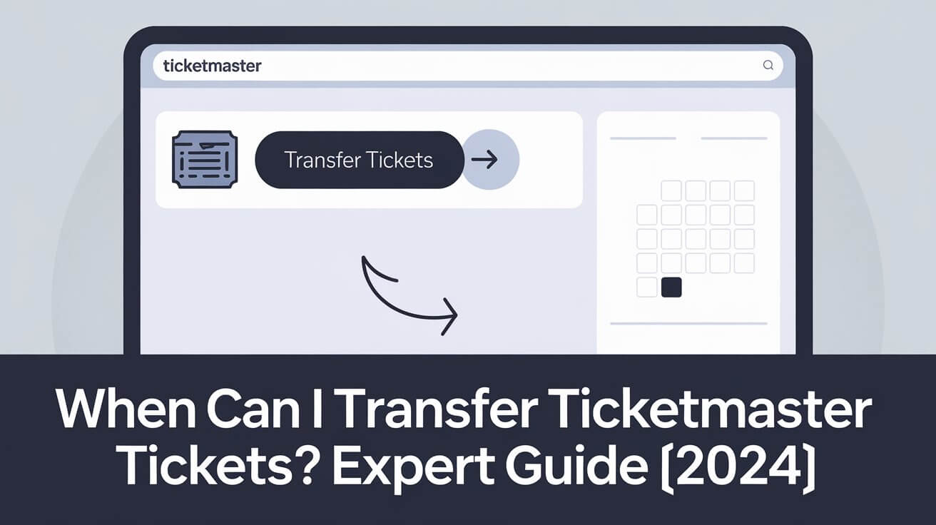 When Can I Transfer Ticketmaster Tickets