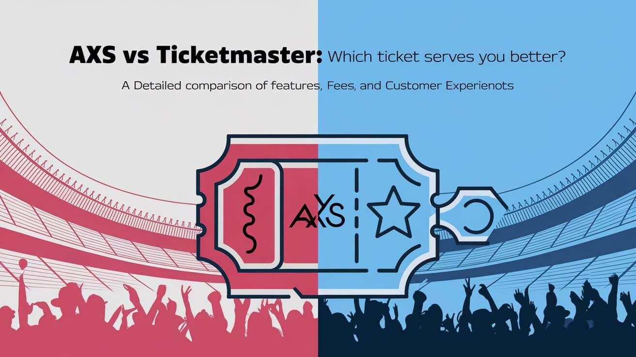 Axs Vs Ticketmaster