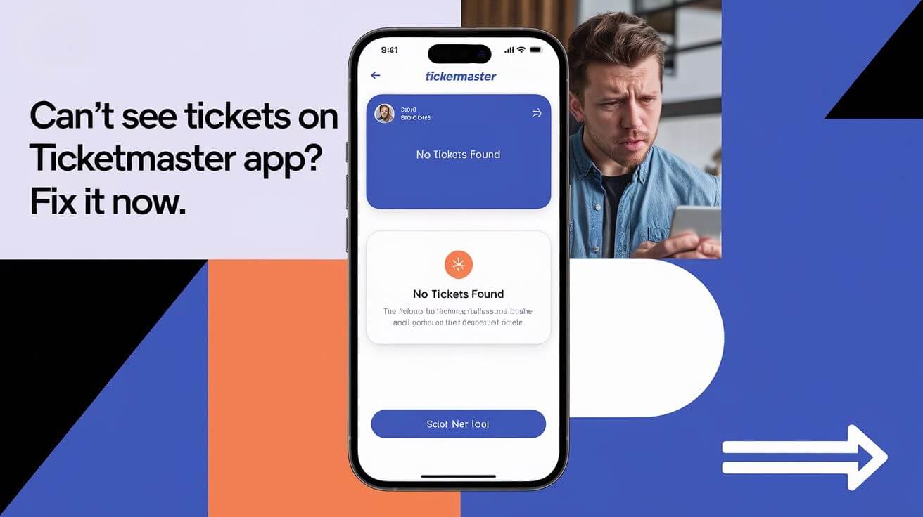 Can't See Tickets On Ticketmaster App