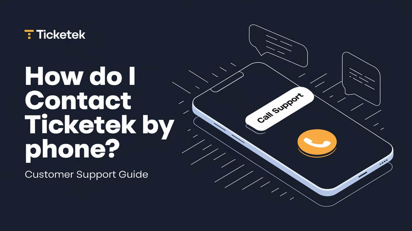 How Do I Contact Ticketek By Phone