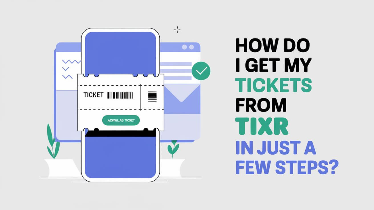 How Do I Get My Tickets From Tixr