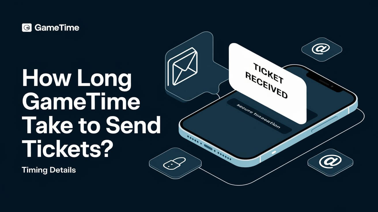 How Long Does Gametime Take To Send Tickets
