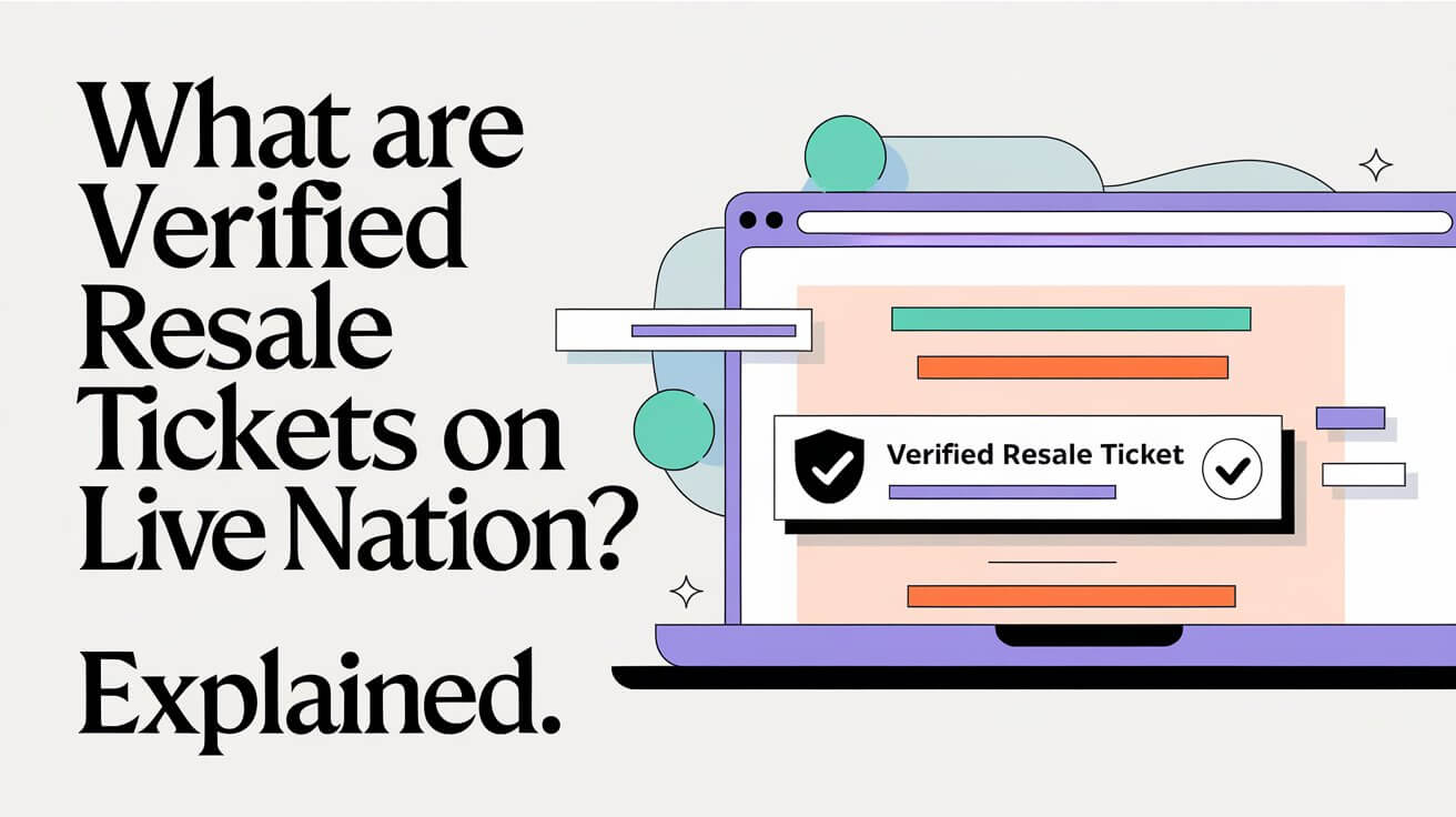 What Are Verified Resale Tickets On Live Nation